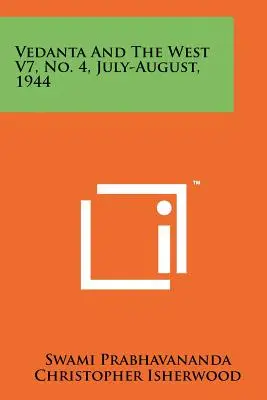 Vedanta a Západ V7, č. 4, júl-august 1944 - Vedanta and the West V7, No. 4, July-August, 1944