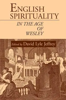 Anglická spiritualita vo Wesleyho veku - English Spirituality in the Age of Wesley
