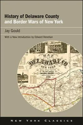 História okresu Delaware a hraničné vojny v štáte New York - History of Delaware County and Border Wars of New York