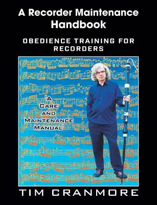 Príručka pre zapisovateľa: Výcvik poslušnosti pre zapisovateľov - A Recorder Maintenance Handbook: Obedience Training for Recorders