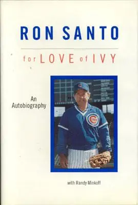 Ron Santo: Z lásky k brečtanu - Ron Santo: For Love of Ivy