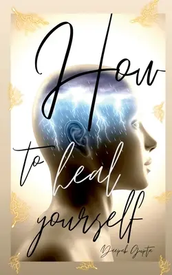 Ako sa uzdraviť - How To Heal Yourself