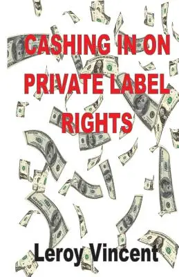 Vydelávanie na súkromných právach - Cashing In On Private Label Rights