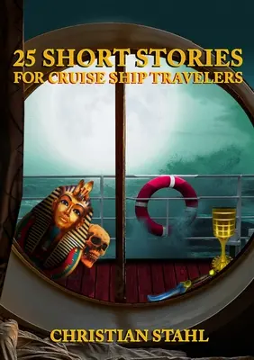 25 krátkych príbehov pre cestujúcich na výletných lodiach - 25 Short Stories for Cruise Ship Travelers