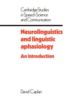 Neurolingvistika a lingvistická afaziológia: Úvod do problematiky - Neurolinguistics and Linguistic Aphasiology: An Introduction