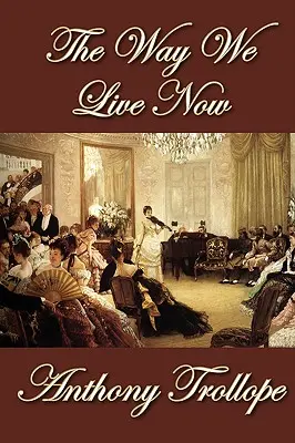 Ako teraz žijeme - The Way We Live Now