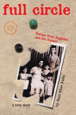 Plný kruh: Útek z Bagdadu a návrat - Full Circle: Escape from Baghdad and the Return
