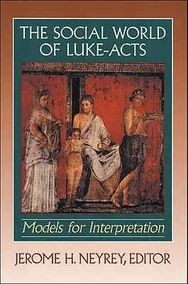 Sociálny svet Lukášových dejín: Modely interpretácie - The Social World of Luke-Acts: Models for Interpretation