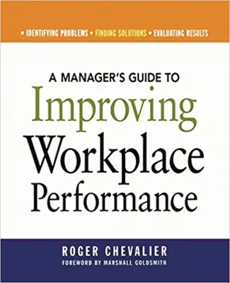 Príručka manažéra na zlepšenie výkonnosti na pracovisku - A Manager's Guide to Improving Workplace Performance