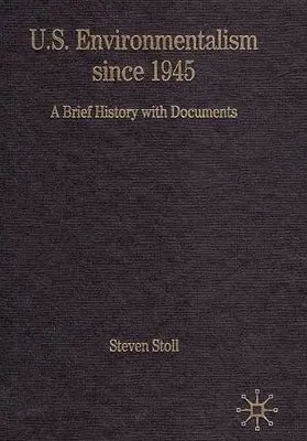 Environmentalizmus v USA od roku 1945: 1945: stručné dejiny s dokumentmi - U.S. Environmentalism Since 1945: A Brief History with Documents