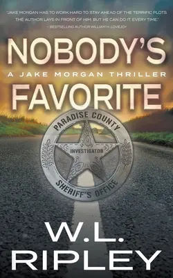 Nikým neobľúbený: Thriller o Jakeovi Morganovi - Nobody's Favorite: A Jake Morgan Thriller