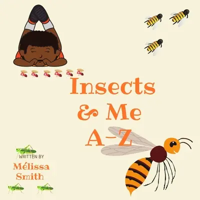 Hmyz a ja A-Z - Insects & Me A-Z