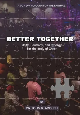 Lepšie spolu: 90-dňové putovanie pre veriacich - Better Together: A 90-Day Sojourn For The Faithful