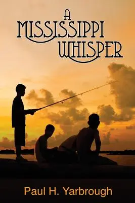 Mississippi Whisper - A Mississippi Whisper