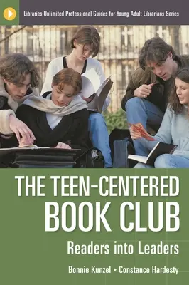 Knižný klub zameraný na tínedžerov: Čitatelia sa stávajú lídrami - The Teen-Centered Book Club: Readers into Leaders