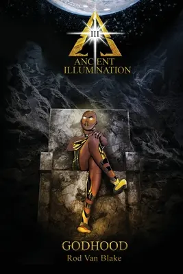 Staroveké osvietenie III: Božstvo - Ancient Illumination III: Godhood