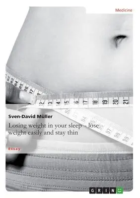 Chudnutie počas spánku - ľahko schudnite a zostaňte štíhli - Losing weight in your sleep - loseweight easily and stay thin