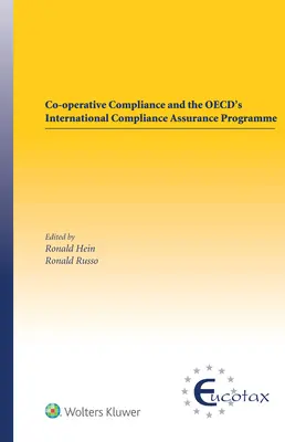 Kooperatívne dodržiavanie predpisov a medzinárodný program OECD na zabezpečenie dodržiavania predpisov - Co-operative Compliance and the OECD's International Compliance Assurance Programme