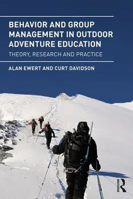 Behavior and Group Management in Outdoor Adventure Education (Správanie a riadenie skupiny v dobrodružnej výchove v prírode): Teória, výskum a prax - Behavior and Group Management in Outdoor Adventure Education: Theory, research and practice