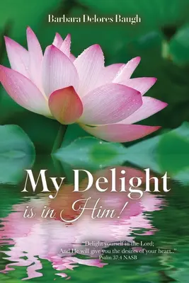 Moja radosť je v ňom - My Delight Is In Him