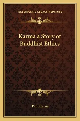 Karma a príbeh budhistickej etiky - Karma a Story of Buddhist Ethics