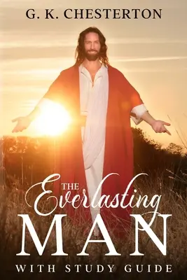 Večný človek: So študijnou príručkou - The Everlasting Man: With Study Guide