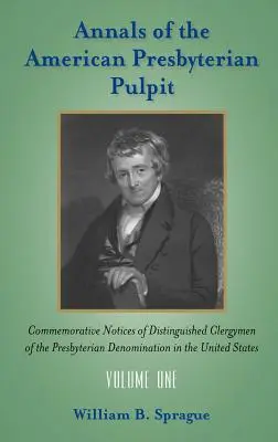 Anály z presbyteriánskej kazateľnice: 1. zväzok - Annals of the Presbyterian Pulpit: Vol. 1