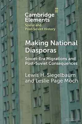 Vytváranie národných diaspór: Dialógy: migrácie zo sovietskej éry a postsovietske dôsledky - Making National Diasporas: Soviet-Era Migrations and Post-Soviet Consequences