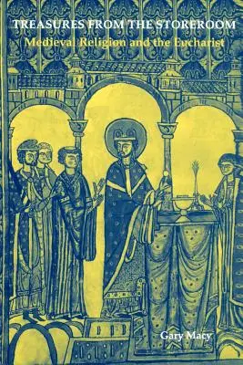 Poklady zo skladu: Stredoveké náboženstvo a eucharistia - Treasures from the Storeroom: Medieval Religion and the Eucharist