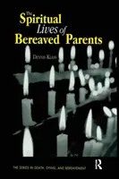 Duchovný život pozostalých rodičov - The Spiritual Lives of Bereaved Parents
