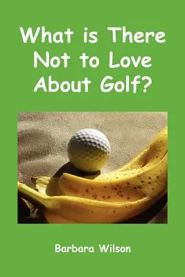 Čo nemilovať na golfe? - What Is There Not to Love about Golf?