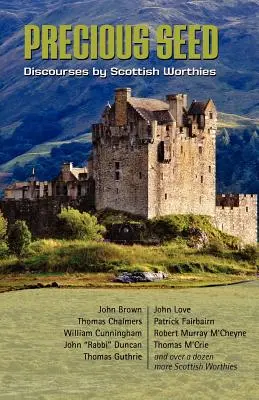 Vzácne semeno: rozhovory škótskych hodnostárov - Precious Seed: Discourses by Scottish Worthies
