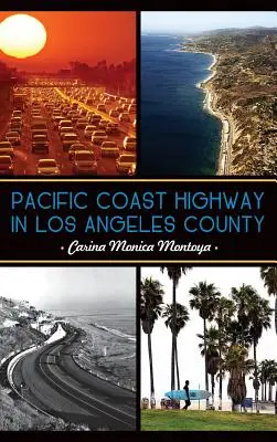 Diaľnica Pacific Coast Highway v okrese Los Angeles - Pacific Coast Highway in Los Angeles County