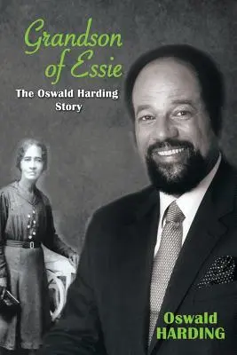 Vnuk Essie: Príbeh Oswalda Hardinga - Grandson of Essie: The Oswald Harding Story