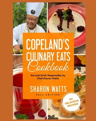 Copelandove kulinárske jedlá: Jedzte a pite zodpovedne - Copeland's Culinary Eats: Eat and Drink Responsibly