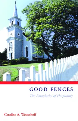 Dobré ploty: Hranice pohostinnosti - Good Fences: The Boundaries of Hospitality