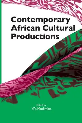 Súčasná africká kultúrna produkcia - Contemporary African Cultural Productions