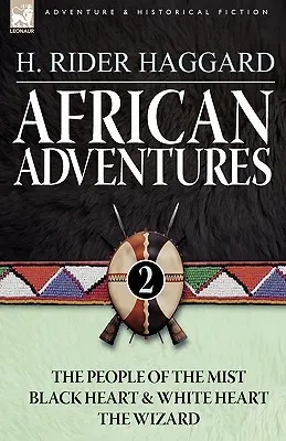 Africké dobrodružstvá: Čarodejník: 2-Lidia z hmly, Čierne srdce a Biele srdce & Čarodejník - African Adventures: 2-The People of the Mist, Black Heart and White Heart & the Wizard