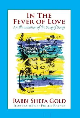 V horúčke lásky: Osvetlenie Piesne piesní - In the Fever of Love: An Illumination of the Song of Songs