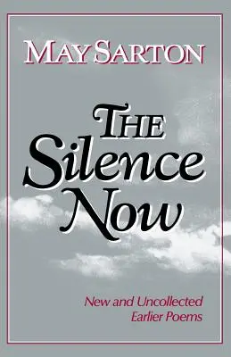 Ticho teraz: Nové a nespracované rané básne - The Silence Now: New and Uncollected Early Poems