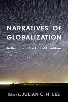 Naratívy globalizácie: Rozhovory o globálnom stave - Narratives of Globalization: Reflections on the Global Condition