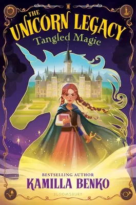 Odkaz jednorožca: Spleť kúziel - The Unicorn Legacy: Tangled Magic