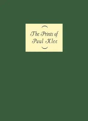 Tlače Paula Kleeho - The Prints of Paul Klee