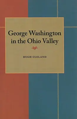 George Washington v údolí Ohia - George Washington in the Ohio Valley