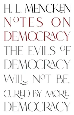 Poznámky o demokracii (Anotované vydanie klasikov) - Notes on Democracy (Warbler Classics Annotated Edition)