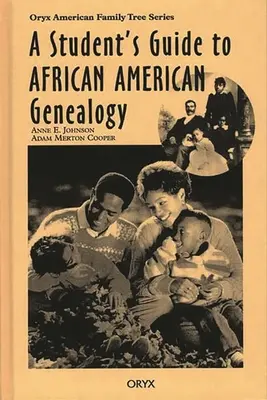 Sprievodca študenta afroamerickou genealógiou - A Student's Guide to African American Genealogy