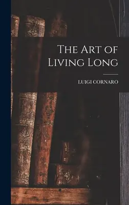 Umenie žiť dlho - The Art of Living Long