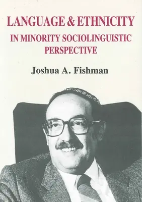 Jazyk a etnicita v sociolingvistickej perspektíve menšín - Language & Ethnicity in Minority Sociolinguistic Perspective