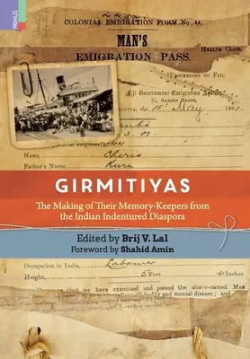 Girmitiyas: Tvorba ich pamätníkov z indickej nádenníckej diaspóry - Girmitiyas: The Making of their Memory-keepers from Indian Indentured Diaspora