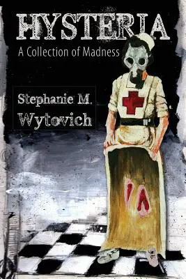 Hystéria: Zbierka šialenstva - Hysteria: A Collection of Madness